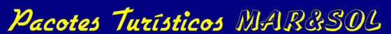 Pacotes Turisticos a pre�os imbat�veis...